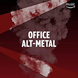 Amazon Music Office Alt Metal