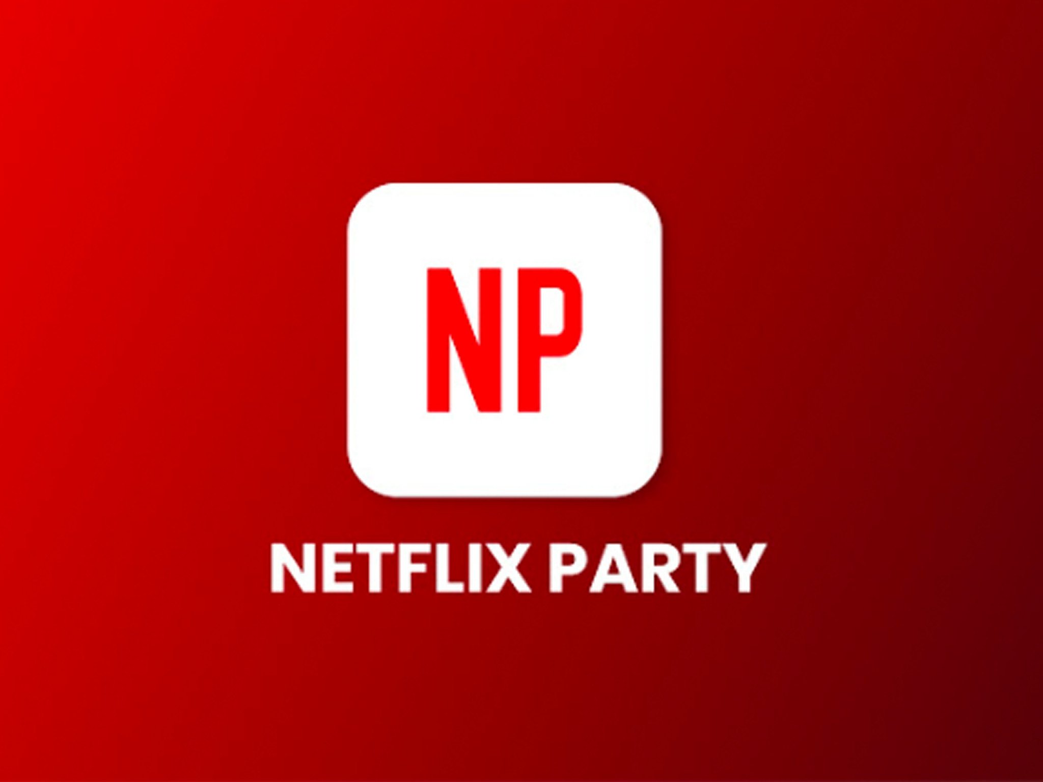 Netflix party extension