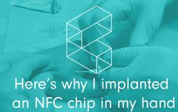 Here's why I implanted an NFC chip in my hand