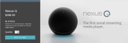 Google's Nexus Q now billed as 'in stock' and shipping in 3-5 days on Google Play